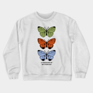 A thousand of butterflies Crewneck Sweatshirt